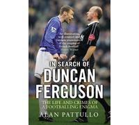 Alan Pattullo In Search of Duncan Ferguson (Tascabile)