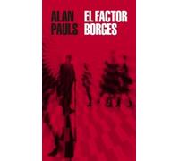 Alan Pauls El factor Borges / The Borges Factor (Tascabile)