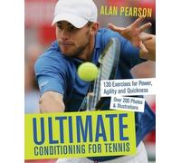 Alan Pearson Ultimate Conditioning for Tennis (Tascabile)