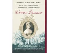 Alan Pell Crawford Unwise Passions (Tascabile)