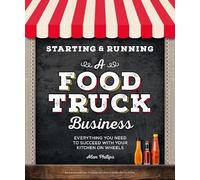 Alan Philips Starting & Running a Food Truck Business (Tascabile)
