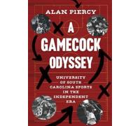 Alan Piercy A Gamecock Odyssey (Copertina rigida)