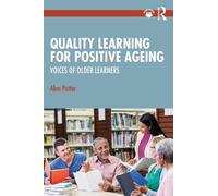Alan Potter Quality Learning for Positive Ageing (Tascabile)