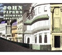 Alan Powers John Piper's Brighton Aquatints (Copertina rigida)