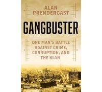 Alan Prendergast Gangbuster (Copertina rigida)