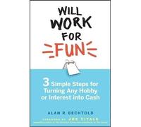 Alan R. Bechtold Will Work for Fun (Copertina rigida)