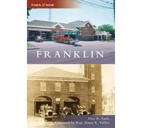 Alan R. Earls Franklin (Tascabile) Then and Now