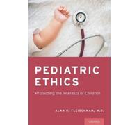 Alan R. Fleischman Pediatric Ethics (Tascabile)