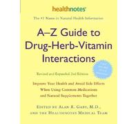 Alan R. Gaby, M A-Z Guide to Drug-Herb-Vitamin Interactions Revised (Tascabile)
