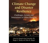 Alan R. Roper Climate Change and Disaster Resilience (Tascabile)