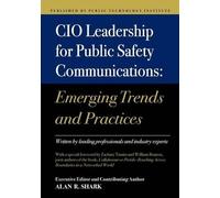Alan R Shark CIO Leadership for Public Safety Communications (Tascabile)