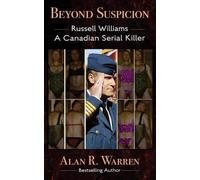 Alan R Warren Beyond Suspicion; Russell Williams Serial Killer (Tascabile)