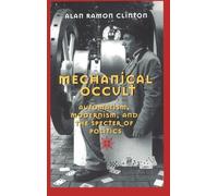 Alan Ramon Clinton Mechanical Occult (Copertina rigida)