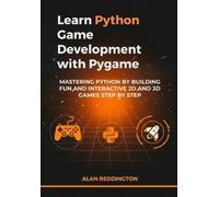 Alan Reddington Learn Python Game Development with Pygame: Mastering (Tascabile)