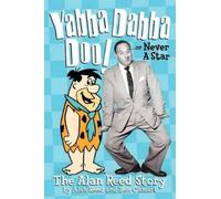 Alan Reed Ben Ohmart Yabba Dabba Doo the Alan Reed Story (Tascabile)