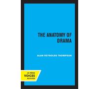 Alan Reynolds Thompson The Anatomy of Drama (Tascabile)