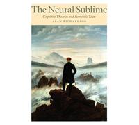 Alan Richardson The Neural Sublime (Tascabile)