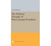 Alan Ritter Political Thought of Pierre-Joseph Proudhon (Copertina rigida)