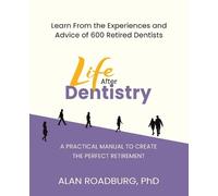 Alan Roadburg Life After Dentistry (Tascabile)