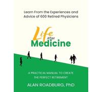 Alan Roadburg Life After Medicine (Tascabile) Life After Work