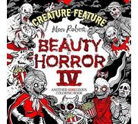 Alan Robert Beauty of Horror 4: Creature Feature Colouring Book (Tascabile)