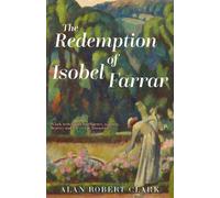 Alan Robert Clark The Redemption of Isobel Farrar (Tascabile)
