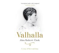 Alan Robert Clark Valhalla (Copertina rigida)