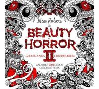 Alan Robert The Beauty of Horror 2: Ghouliana's Creepatorium Colorin (Tascabile)