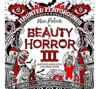 Alan Robert The Beauty of Horror 3: Haunted Playgrounds Coloring Boo (Tascabile)