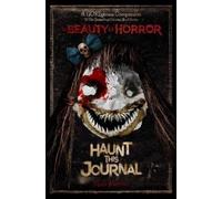 Alan Robert The Beauty of Horror: Haunt This Journal (Tascabile)