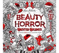Alan Robert The Beauty of Horror: Haunted Holidays Coloring B (Copertina rigida)