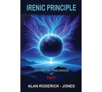 Alan Roderick-Jones Irenic Principle (Tascabile)