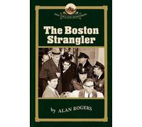 Alan Rogers The Boston Strangler (Tascabile) New England Remembers