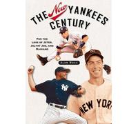 Alan Ross The New Yankees Century (Copertina rigida)