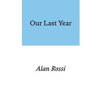 Alan Rossi Our Last Year (Tascabile)