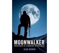 Alan Rowan Moonwalker (Tascabile)