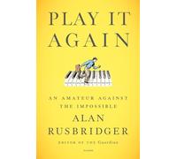 Alan Rusbridger Play It Again (Tascabile)