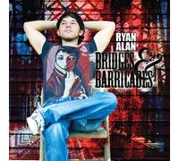Alan, Ryan - Bridges & Barricades