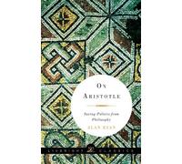Alan Ryan On Aristotle (Tascabile) Liveright Classics