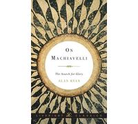 Alan Ryan On Machiavelli (Copertina rigida) Liveright Classics