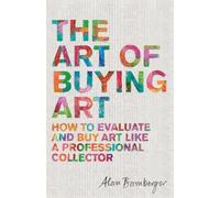 Alan S. Bamberger The Art of Buying Art (Tascabile)