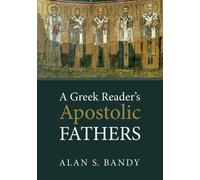 Alan S Bandy A Greek Reader's Apostolic Fathers (Tascabile)