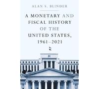 Alan S. Blinder A Monetary and Fiscal History of the United S (Copertina rigida)