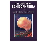 Alan S. Brown The Origins of Schizophrenia (Copertina rigida)