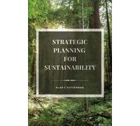 Alan S. Gutterman Strategic Planning for Sustainability (Tascabile)