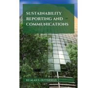 Alan S. Gutterman Sustainability Reporting and Communications (Tascabile)