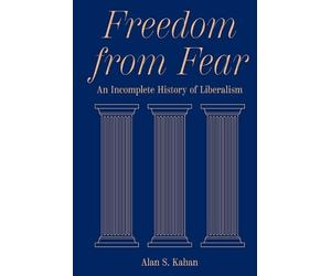 Alan S. Kahan Freedom from Fear (Tascabile)