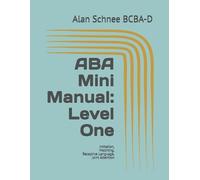 Alan Schnee Bcba-D ABA Mini Manual (Tascabile) ABA Mini-Manuals: Paperback