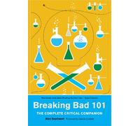 Alan Sepinwall Breaking Bad 101: The Complete Critical Companion (Tascabile)