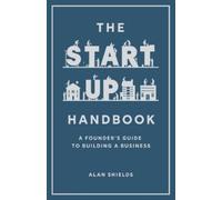 Alan Shields The Startup Handbook (Tascabile)